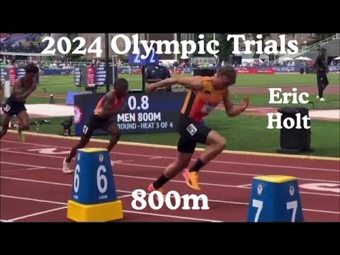 2024 Olympic Trials Men’s 800m | Round 1 Heat 3 | Eric Holt