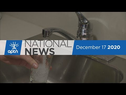 APTN National News December 17, 2020 – Ending five boil water advisories, Help for nursing home