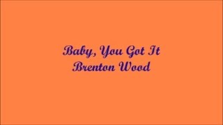 Baby, You Got It (Bebé, Tu Lo Tienes) - Brenton Wood (Lyrics - Letra)