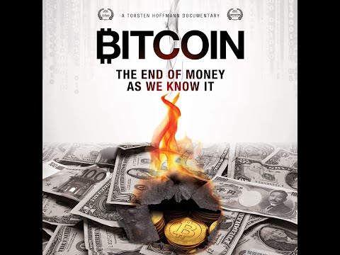 Bitcoin: The End of Money As We Know It (Feature Documentary)