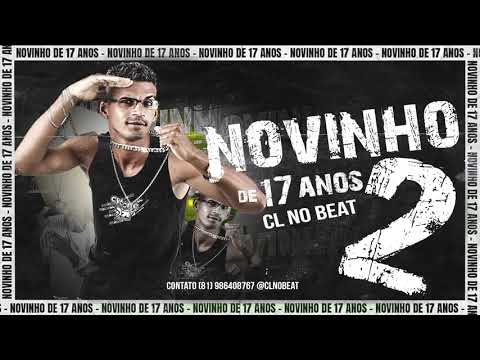 CL NO BEAT - NOVINHO DE 17 ANOS 2 / TOU DE MAROLA - BREGA FUNK 2021