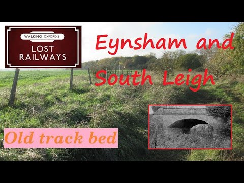 Oxford, Witney & Fairford Railway. Eynsham and South Leigh old railway line. Things in description