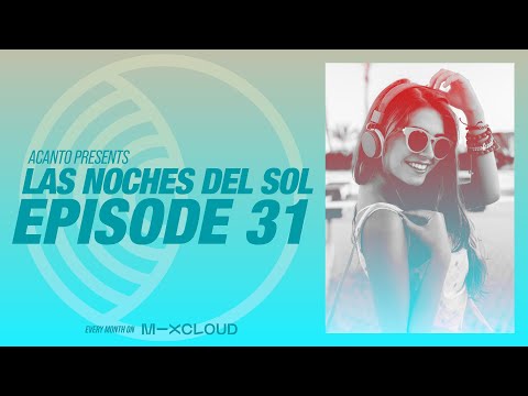 LAS NOCHES DEL SOL #031  | Acanto | House Mix