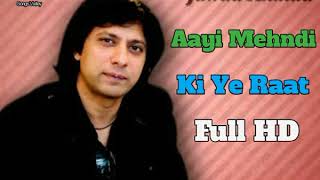 Aayi Mehndi Ki Ye Raat Song By Jawad Ahmed