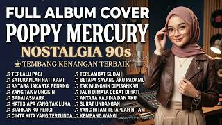 Download lagu Poppy Mercury Nostalgia 90s 💿 | Full Album Cover Lagu Pop Indonesia Terbaik Sepanjang Masa mp3