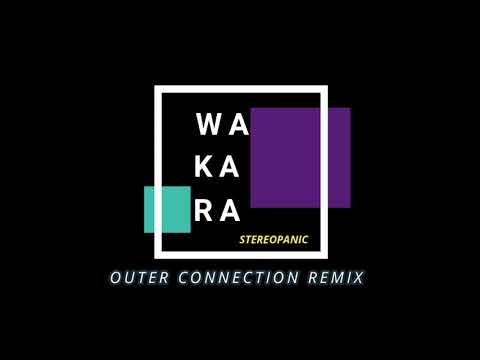 Stereopanic - Wakara - Outer Connection Remix