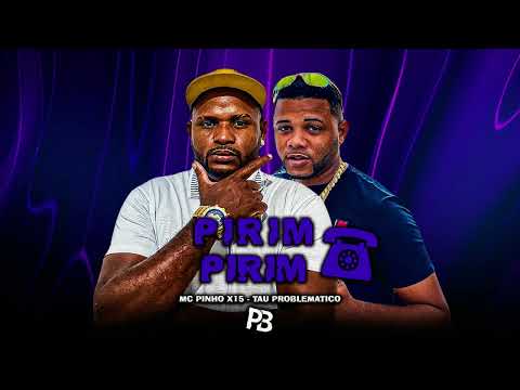 MC PINHO X15 TAU PROBLEMATICO PIRIM PIRIM