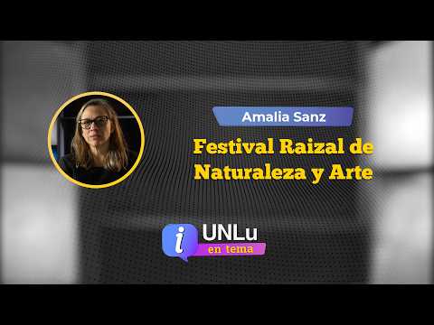 Amalia Sanz "Festival Raizal de Naturaleza y Arte" - Universidad Nacional de Luján