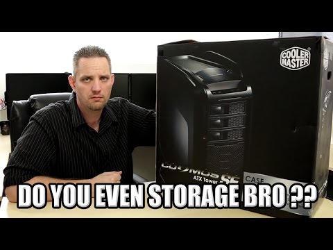 Cooler Master Cosmos SE - Do You Even Storage Bro??