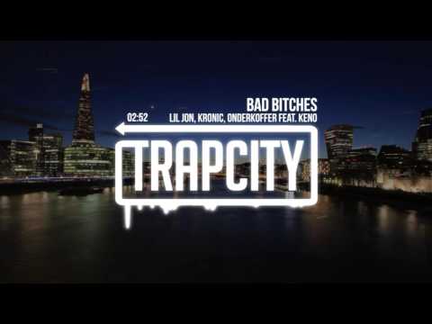 Lil Jon, Kronic, Onderkoffer - Bad Bitches (feat. Keno)