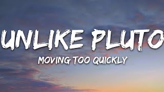 Unlike Pluto - Moving Too Quickly (Lyrics)