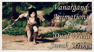 Vanargand Animations - Dual Wield Sneak Strikes