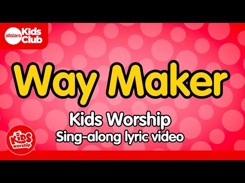 WAY MAKER | Kids Worship Lyric Video - Christian Songs for 