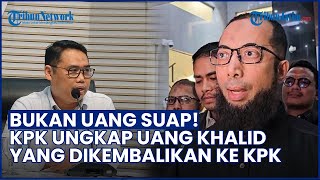Terkuak! Uang Ustaz Khalid yang Dikembalikan ke KPK Bukan Suap, Ternyata Percepatan Berangkat Haji