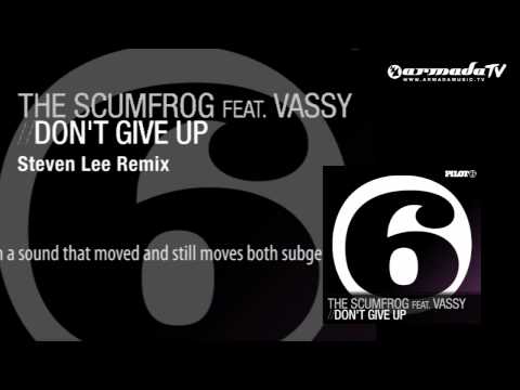 The Scumfrog feat. Vassy - Don't Give Up (Steven Lee Remix)