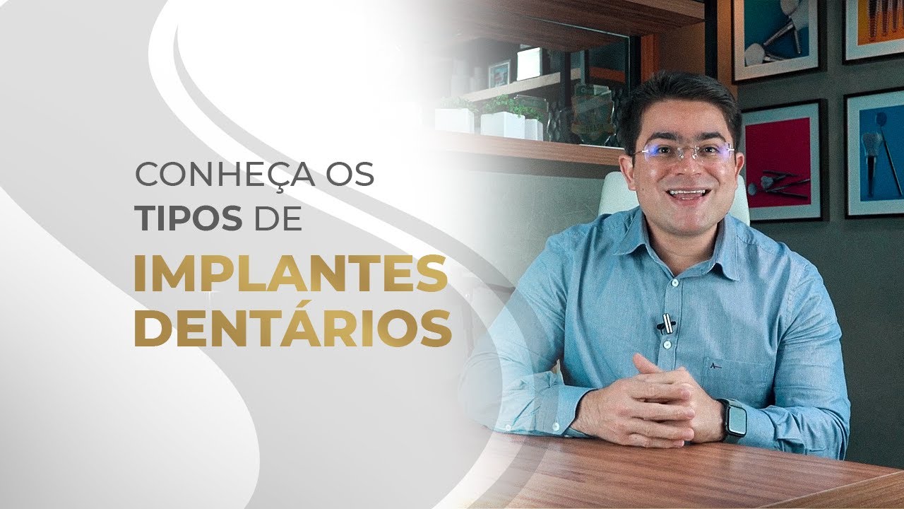 Conheça os tipos de implante dentário