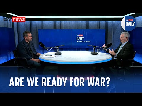 Sky News Daily: 'War ready' - but for what war? | with Prof Michael Clarke
