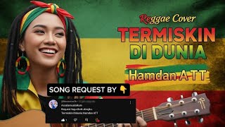 Download lagu HAMDAN ATT - TERMISKIN DI DUNIA ‼️ REGGAE COVER BY BLEGA MUSIC AI  mp3