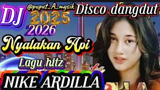 Download lagu NYALAKAN API - NIKE ARDILLA - DISCO DANGDUT REMIX - LAGU HITS KENANGAN -NOSTALGIA 🎉#top  mp3