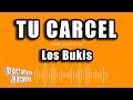 Los Bukis - Tu Carcel (Versión Karaoke)
