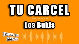 Los Bukis - Tu Carcel (Versión Karaoke)