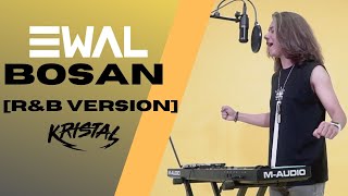 Download lagu BOSAN - KRISTAL [R&B VERSION] mp3