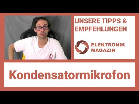 Kondensatormikrofon kaufen: Worauf achten? (2021)