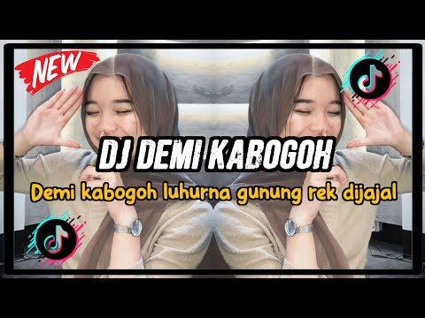 DJ DEMI KABOGOH - REMIX BOOTLEG RAKA PUTRA SUNDA PRIDE