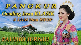Download lagu GENDING JAWA - PALARAN PANGKUR - FULL 2 JAM NON STOP NYAMLENG TENAN GAWE ATI ADEM AYEM TENTREM .. mp3