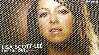Lisa Scott-Lee - Trippin' Out (Over You)