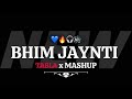 BHIM JAYNTI TABLA MIX MASHUP BHIM JAYNTI 2025 ITS KING STYLE