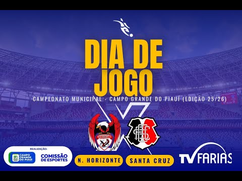 CAMPEONATO MUNICIPAL CAMPO GRANDE DO PIAUÍ - Novo Horizonte x Santa Cruz