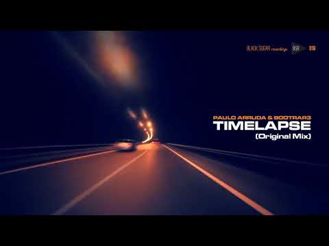 Paulo Arruda & Bootrar3 - Timelapse (Original Mix)