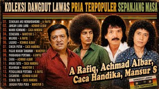 Download lagu ​Koleksi Dangdut Lawas Pria Populer Sepanjang Masa | A Rafiq, Achmad Albar, Caca Handika, Mansyur S mp3