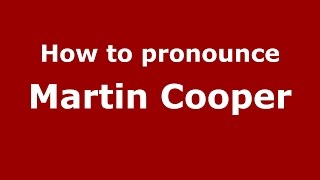 How to pronounce Martin Cooper