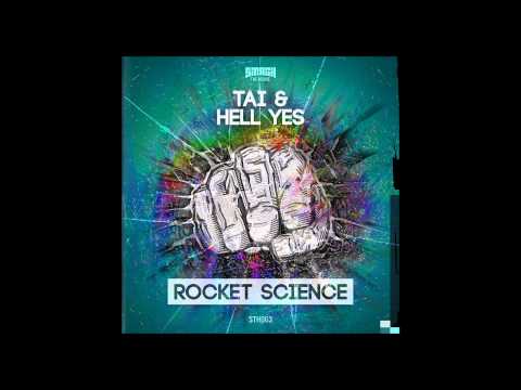 Tai & Hell Yes - Rocket Science (Original Mix)