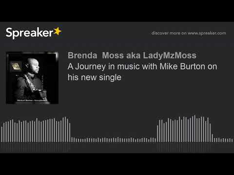 A Journey in music with Mike Burton on his new single (part 1 of 2)