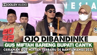 Download lagu Gus Miftah Bareng Bupati Cantik ' Ojo dibandingke' Terbaru Live GOR Banyuwangi 2022 mp3