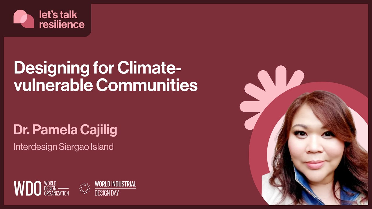 let's talk resilience | Designing for Climate-vulnerable Communities with Dr. Pamela Cajilig