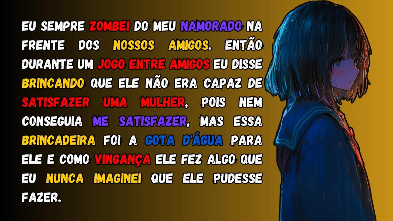 Eu sempre zombei do meu namorado na frente dos nossos amigos. então durante um jogo entre amigos...