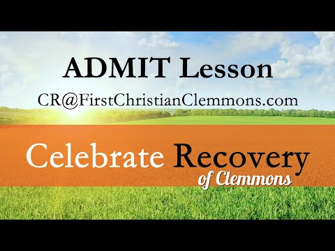Celebrate Recovery: ADMIT Lesson