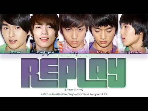 SHINee (샤이니) - 'Replay (누난 너무 예뻐)' Lyrics (Color Coded_Han_Rom_Eng)