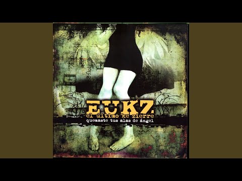 Quemaste Tus Alas De Angel - El Ultimo ke zierre