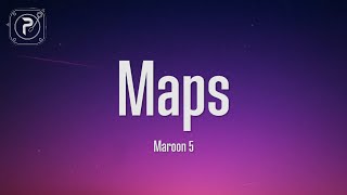 Maroon 5 - Maps (Lyrics)