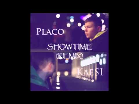 KaeSI x Placo - Showtime (Martinez the producer REMIX)