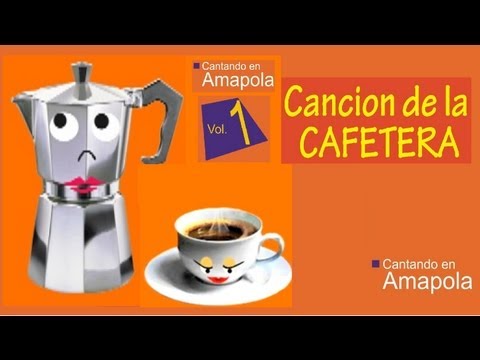 CANCION DE LA CAFETERA