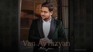 Van Ayvazyan - Mam Jan (2022)