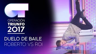 DUELO DE BAILE ENTRE ROBERTO Y ROI  | OT 2017