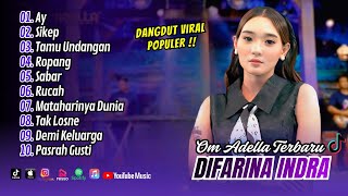 Download lagu Difarina Indra Adella - AY - SIKEP - TAMU UNDANGAN - ROPANG || DANGDUT TERBARU 2025 mp3