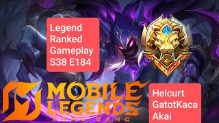 Legend Ranked Gameplay S38 E184 Menuju Global MLBB! [Helcurt, GATOTKACA, Akai]